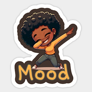 Mood dabbing black girl afro Vibes Good Day Sticker